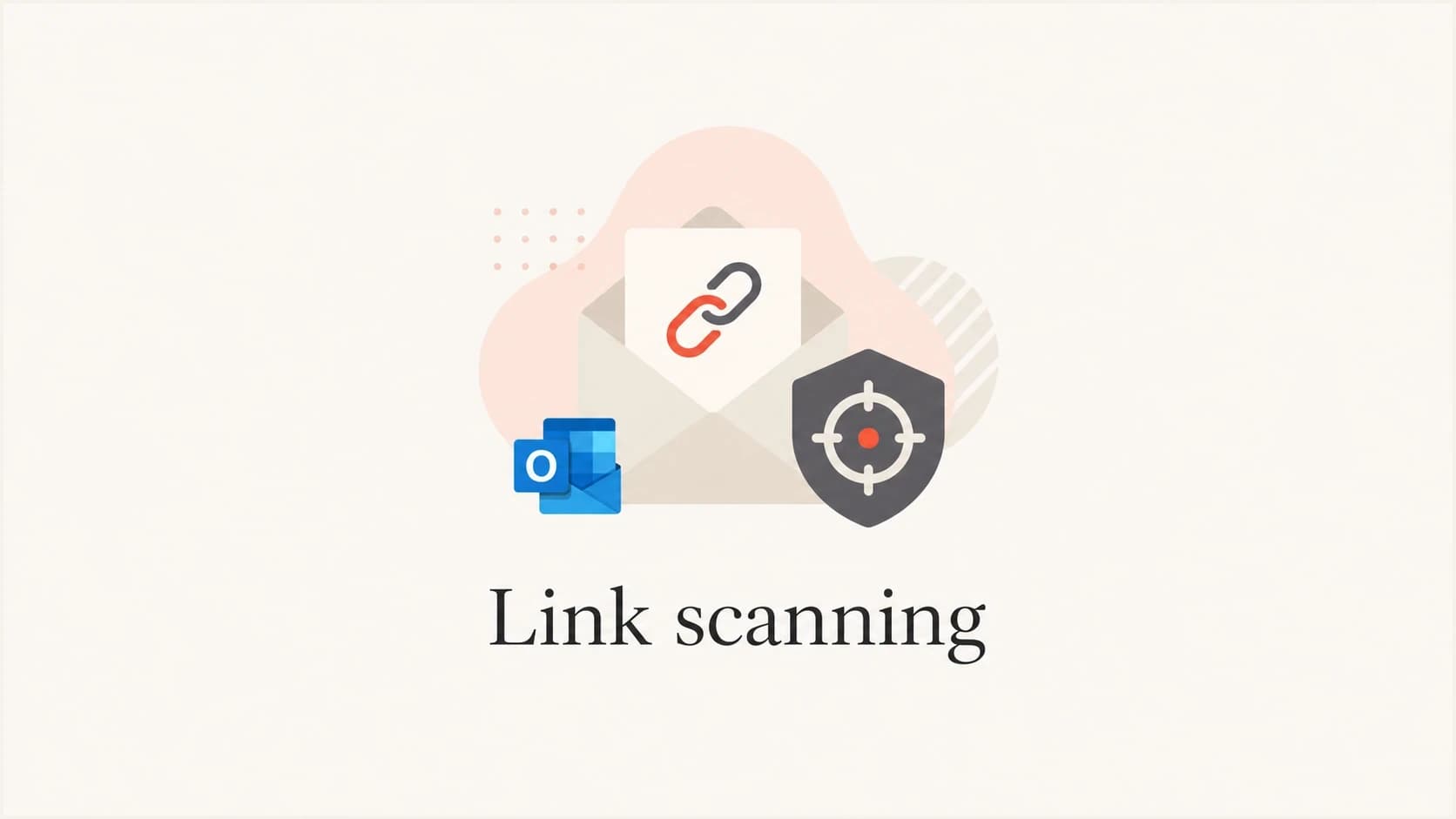 Hotmail and Outlook.com link scanning illustrated with an envelope, link, and shield.