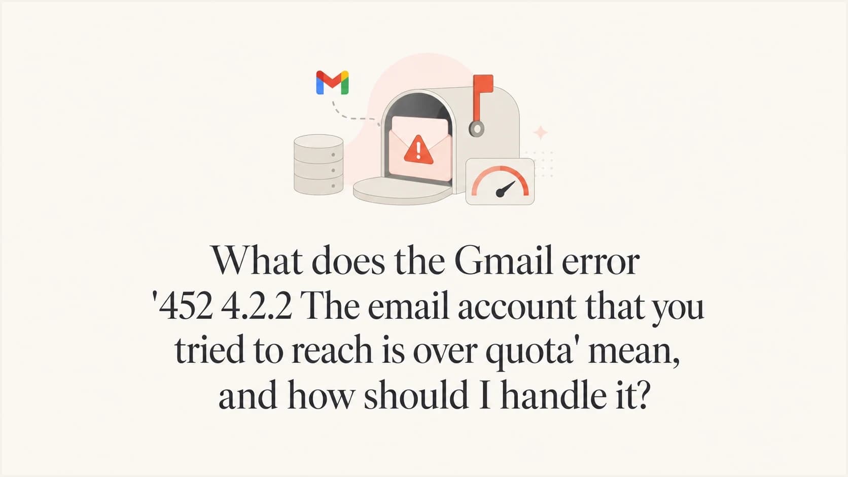 Gmail 452 4.2.2 over quota error shown as a full mailbox capacity warning.