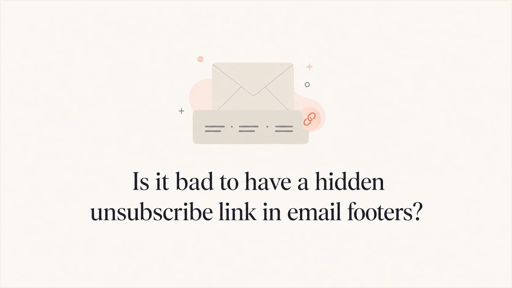 A calm editorial image showing an email footer with a partly hidden link icon.
